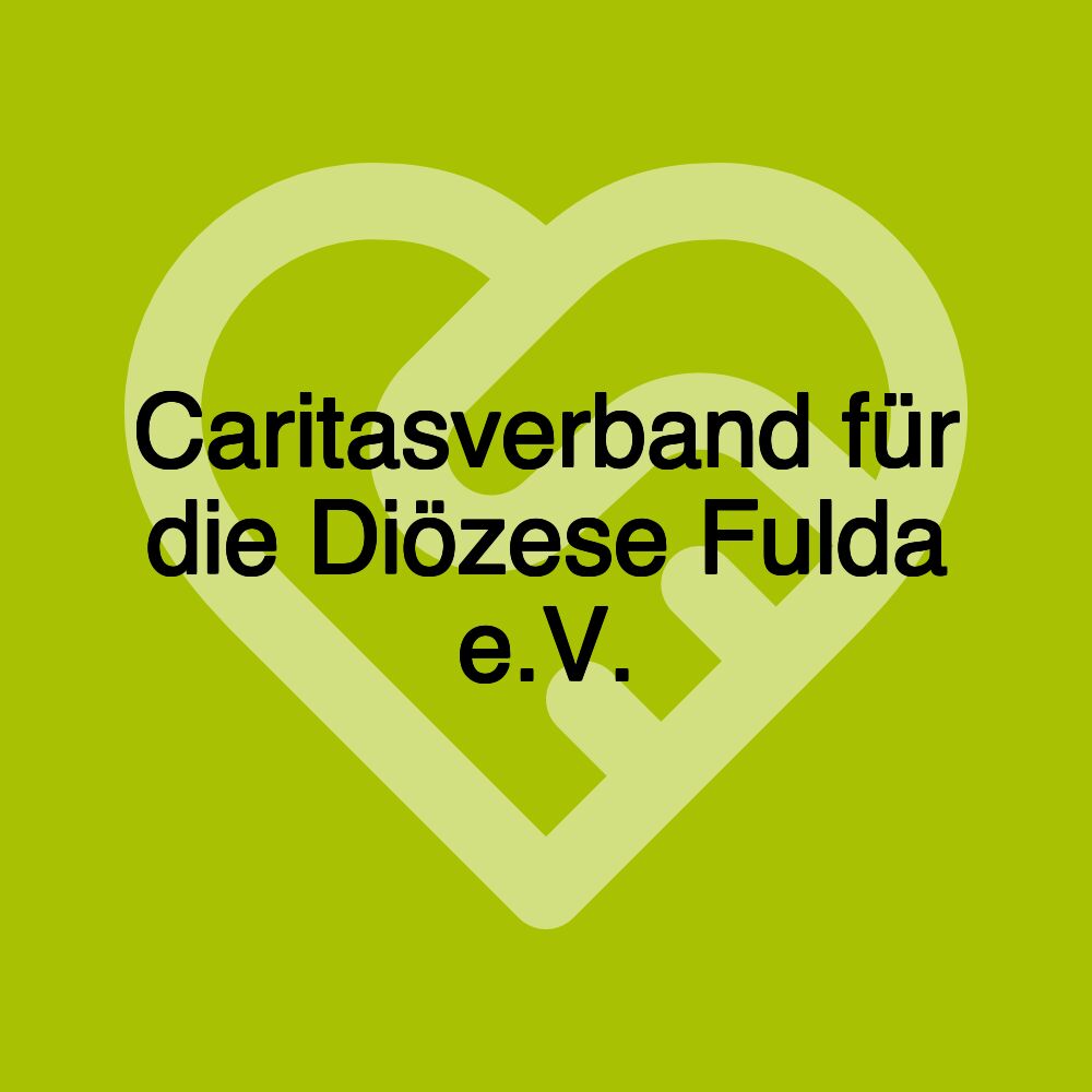 Caritasverband für die Diözese Fulda e.V.