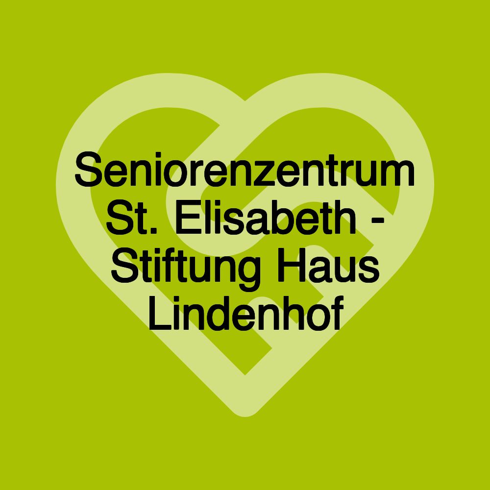 Seniorenzentrum St. Elisabeth - Stiftung Haus Lindenhof