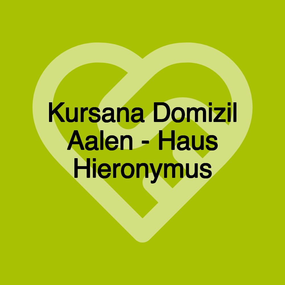 Kursana Domizil Aalen - Haus Hieronymus