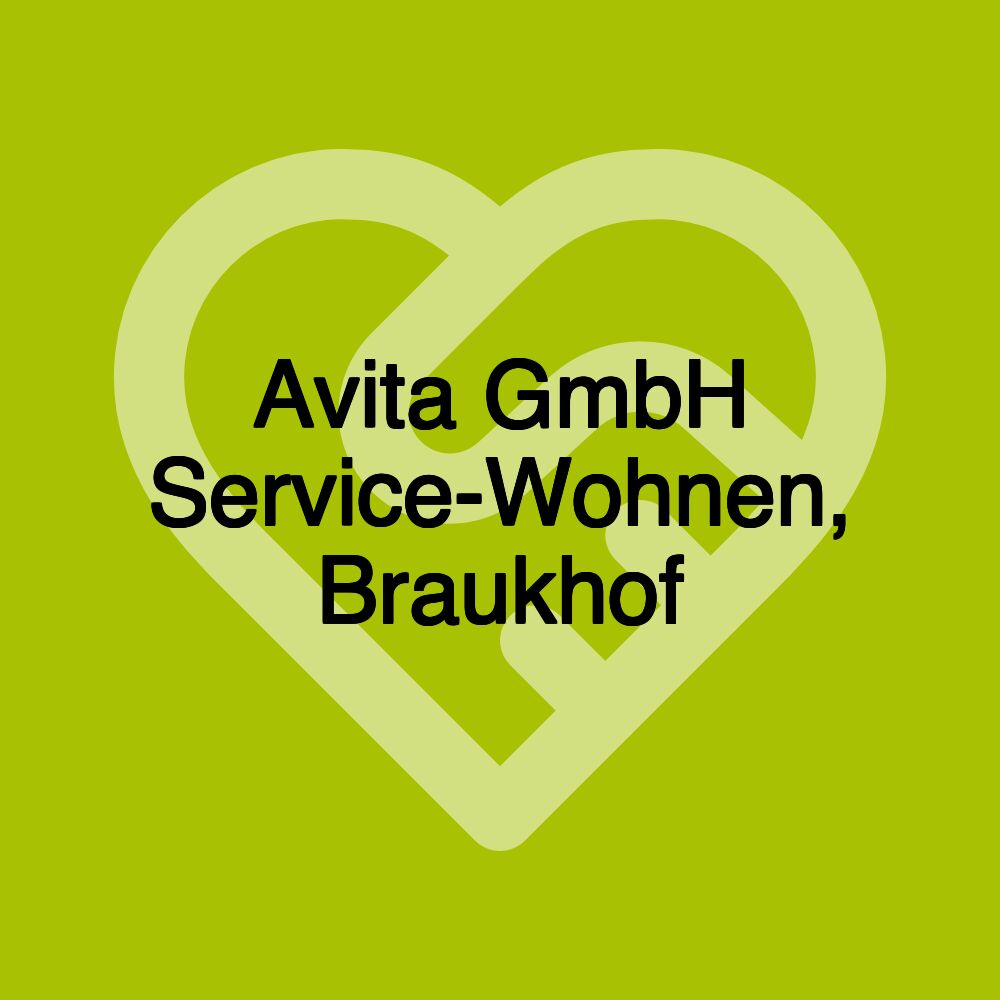 Avita GmbH Service-Wohnen, Braukhof