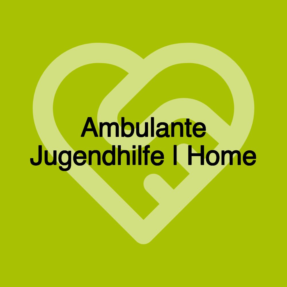 Ambulante Jugendhilfe | Home