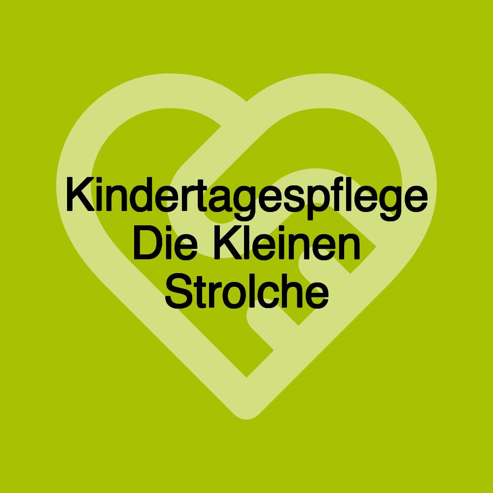 Kindertagespflege Die Kleinen Strolche