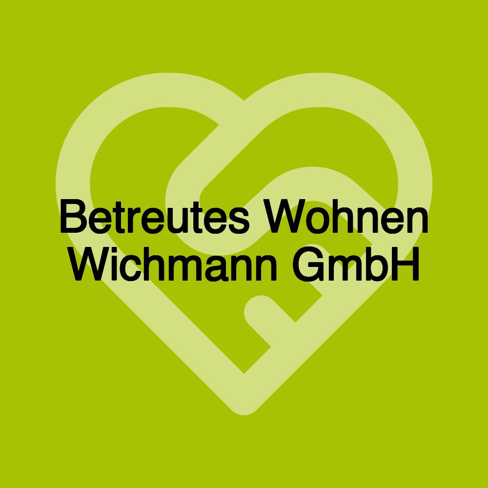 Betreutes Wohnen Wichmann GmbH