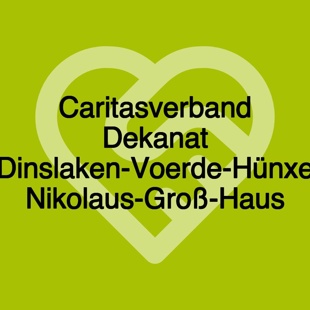 Caritasverband Dekanat Dinslaken-Voerde-Hünxe Nikolaus-Groß-Haus