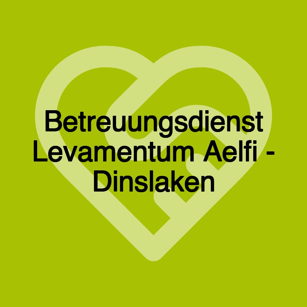 Betreuungsdienst Levamentum Aelfi - Dinslaken