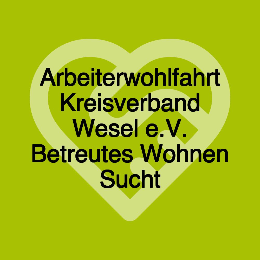 Arbeiterwohlfahrt Kreisverband Wesel e.V. Betreutes Wohnen Sucht