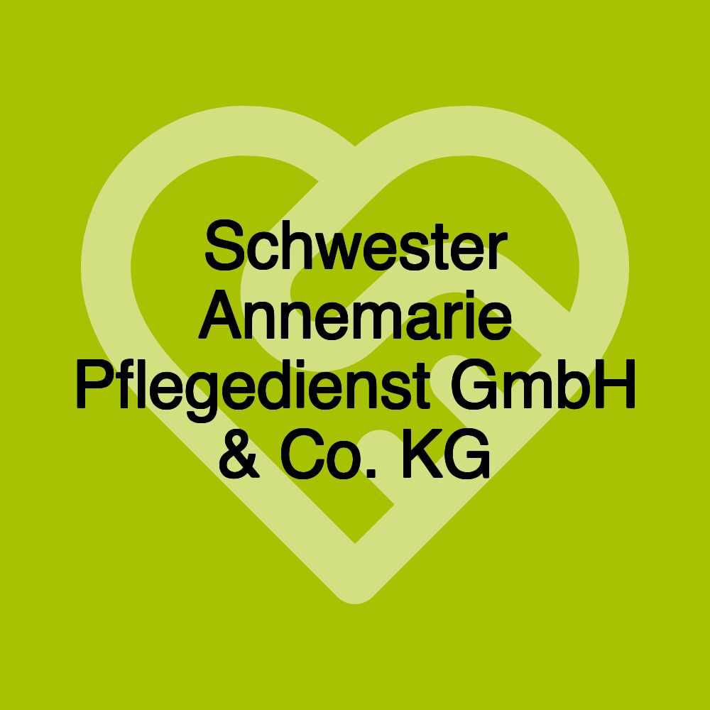 Schwester Annemarie Pflegedienst GmbH & Co. KG