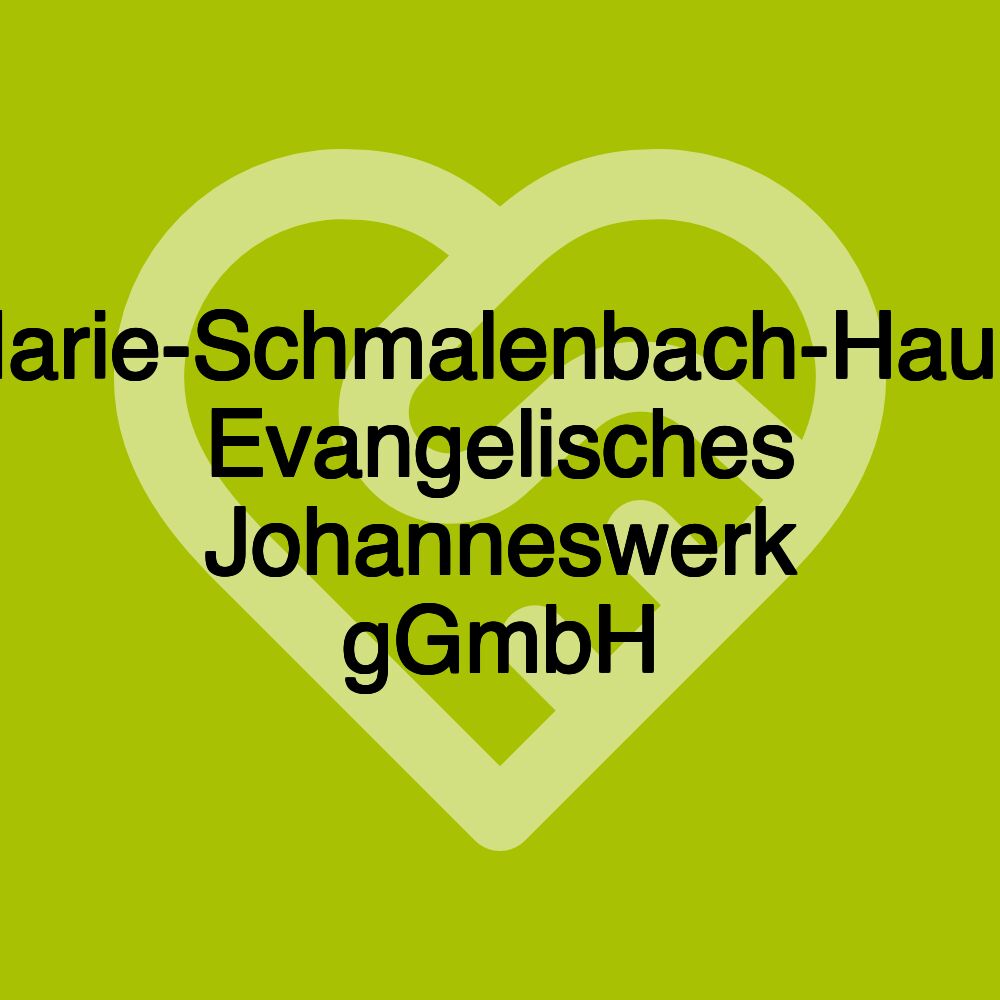 Marie-Schmalenbach-Haus, Evangelisches Johanneswerk gGmbH