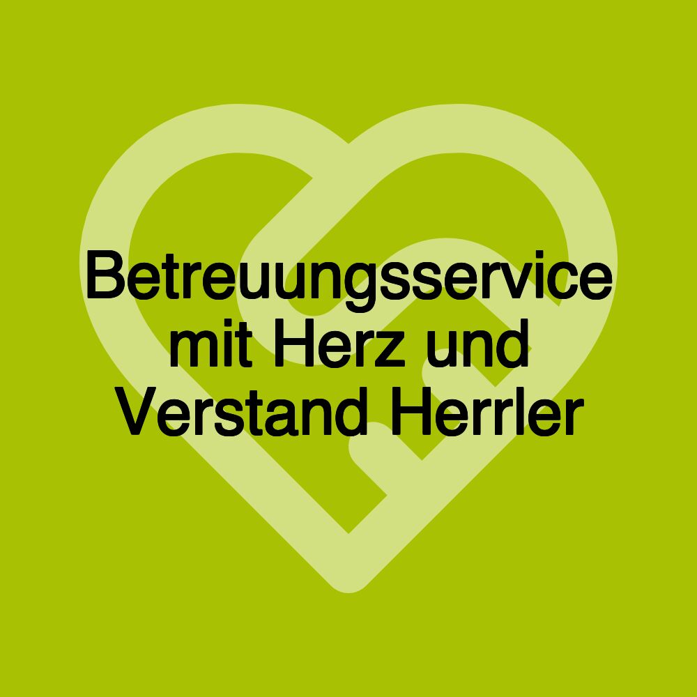 Betreuungsservice mit Herz und Verstand Herrler