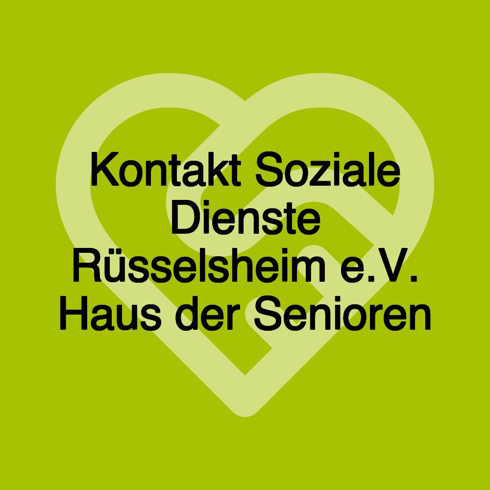 Kontakt Soziale Dienste Rüsselsheim e.V. Haus der Senioren