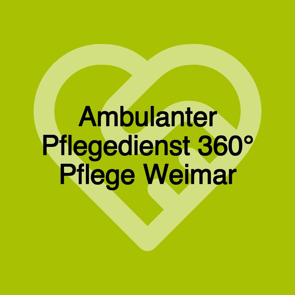 Ambulanter Pflegedienst 360° Pflege Weimar