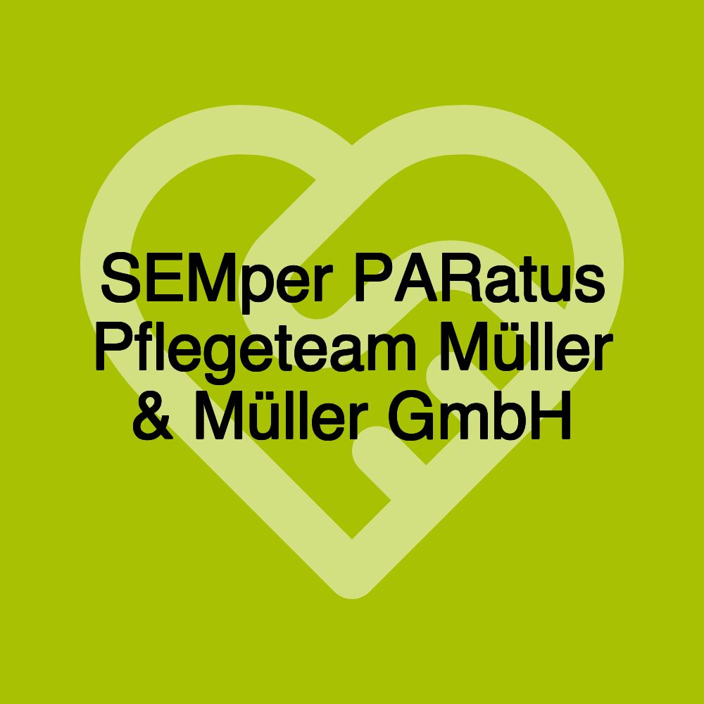 SEMper PARatus Pflegeteam Müller & Müller GmbH