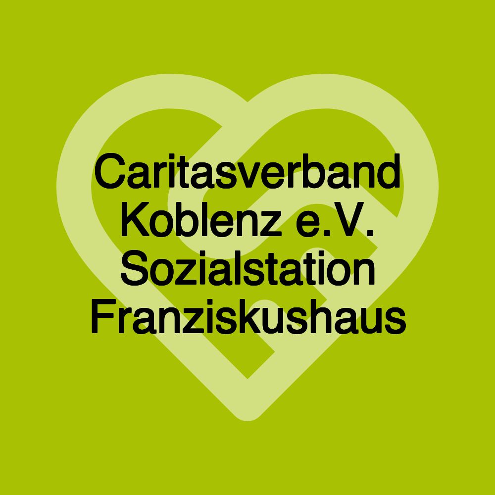 Caritasverband Koblenz e.V. Sozialstation Franziskushaus