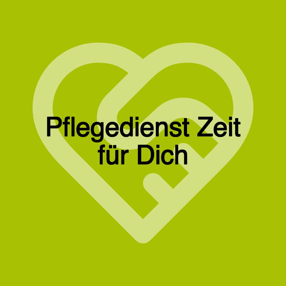 Pflegedienst Zeit für Dich