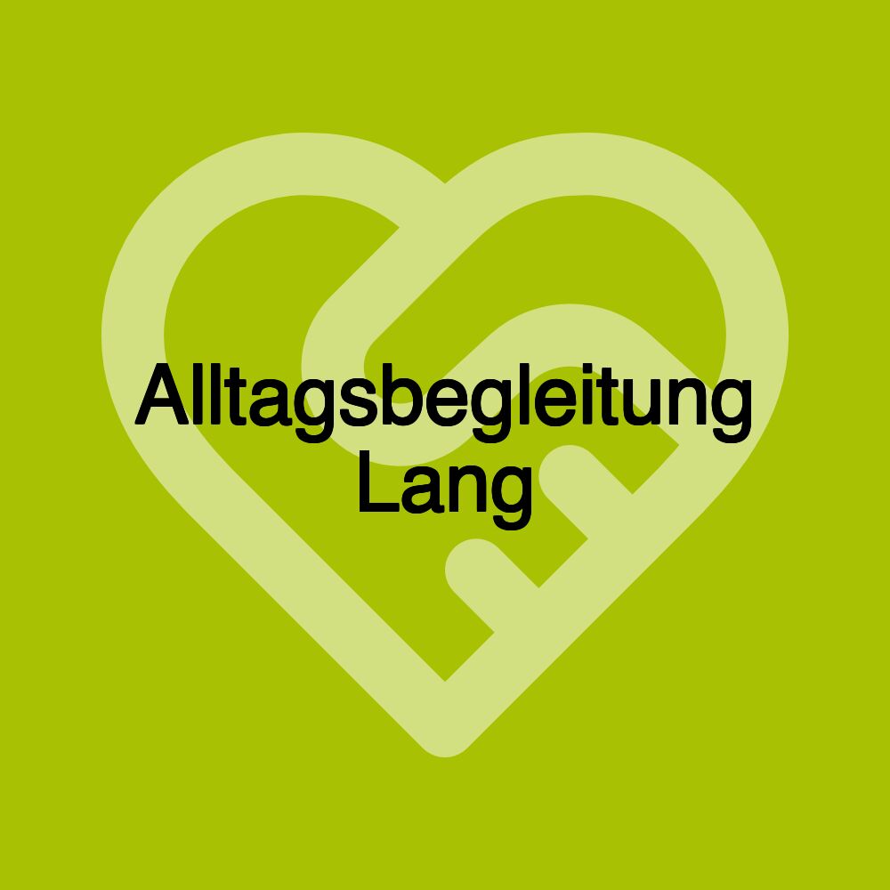 Alltagsbegleitung Lang