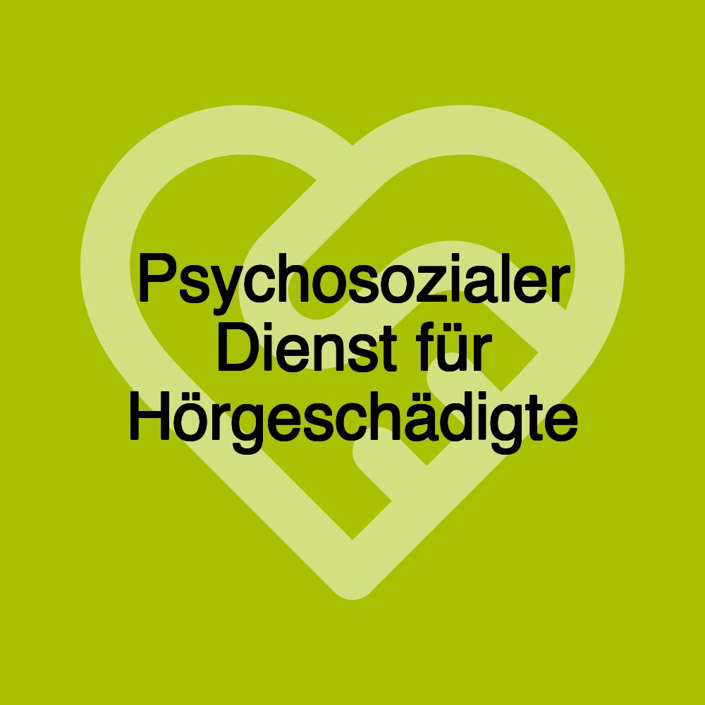 Psychosozialer Dienst für Hörgeschädigte