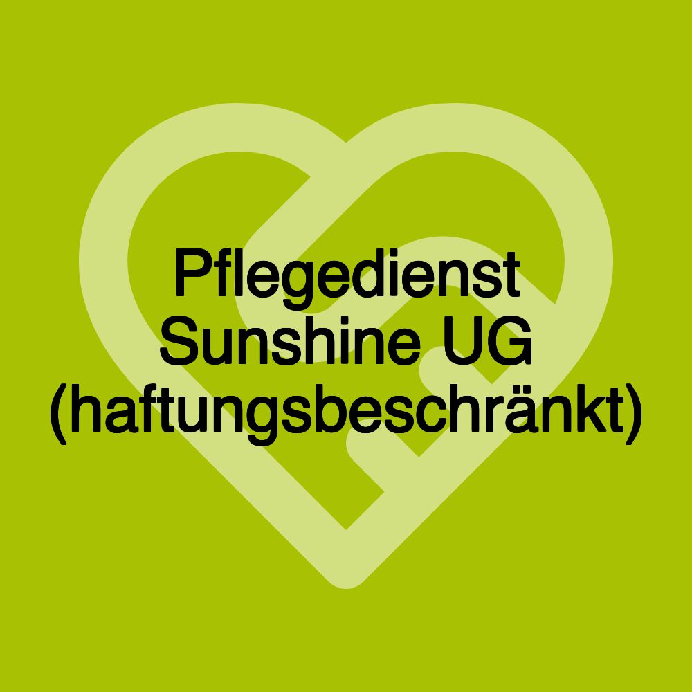 Pflegedienst Sunshine UG (haftungsbeschränkt)