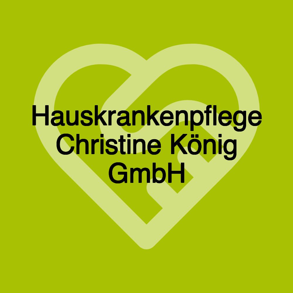 Hauskrankenpflege Christine König GmbH