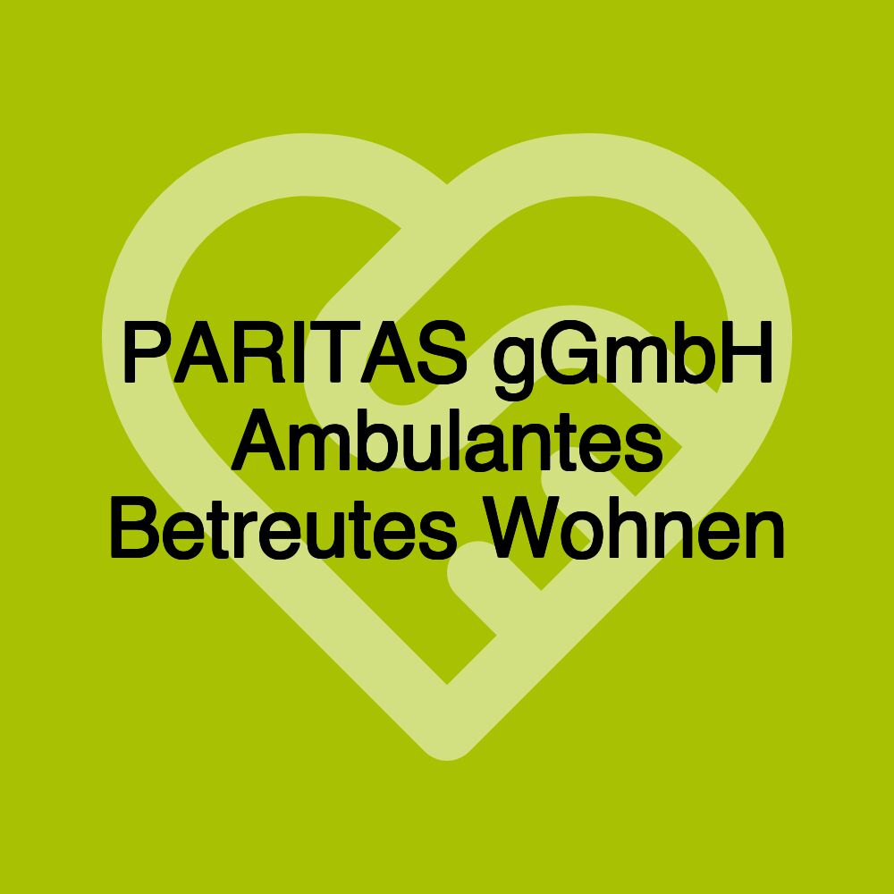 PARITAS gGmbH Ambulantes Betreutes Wohnen