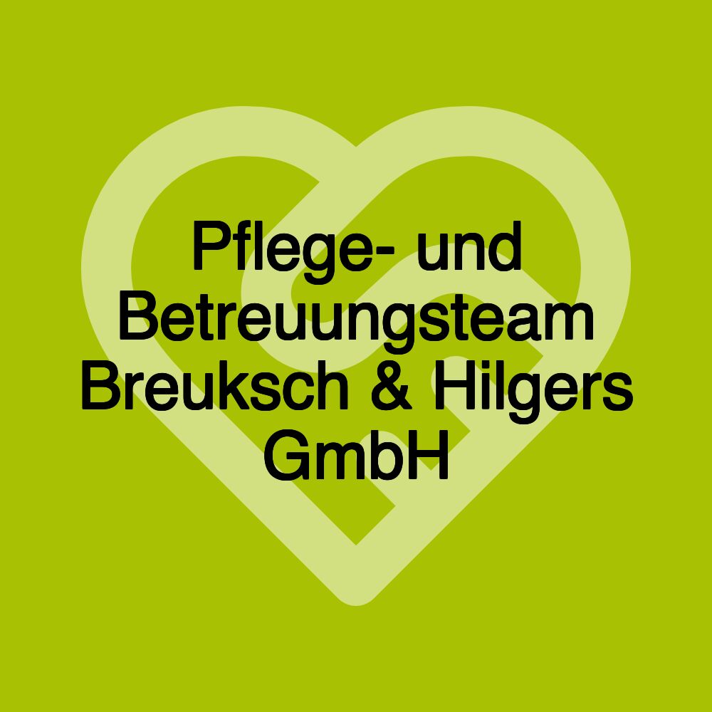 Pflege- und Betreuungsteam Breuksch & Hilgers GmbH