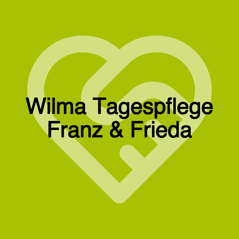 Wilma Tagespflege Franz & Frieda