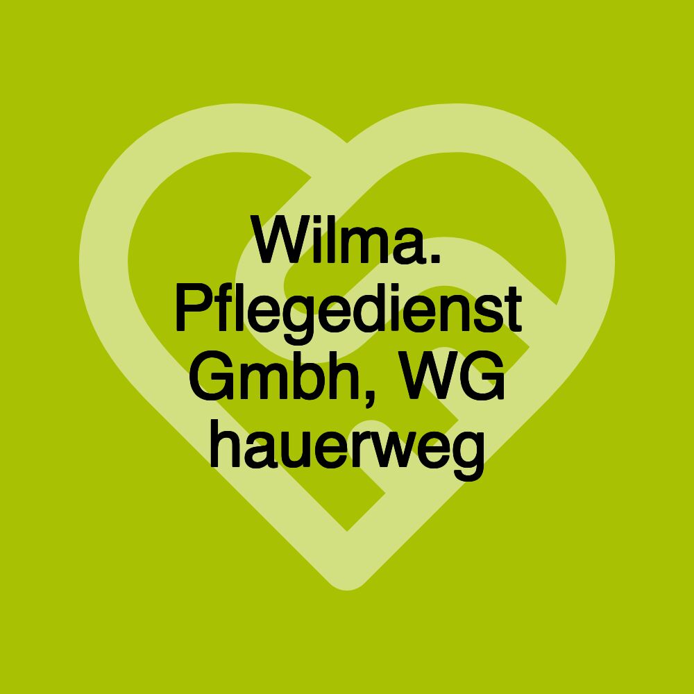 Wilma. Pflegedienst Gmbh, WG hauerweg