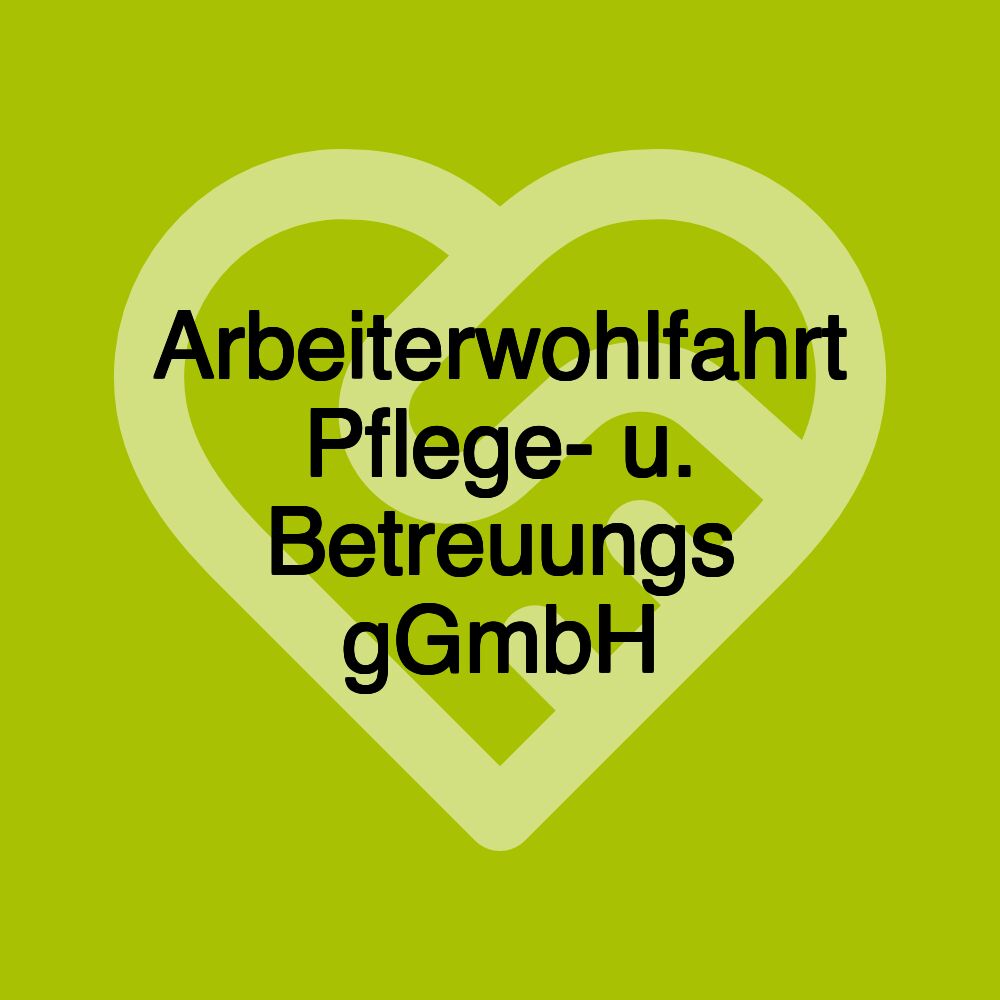 Arbeiterwohlfahrt Pflege- u. Betreuungs gGmbH