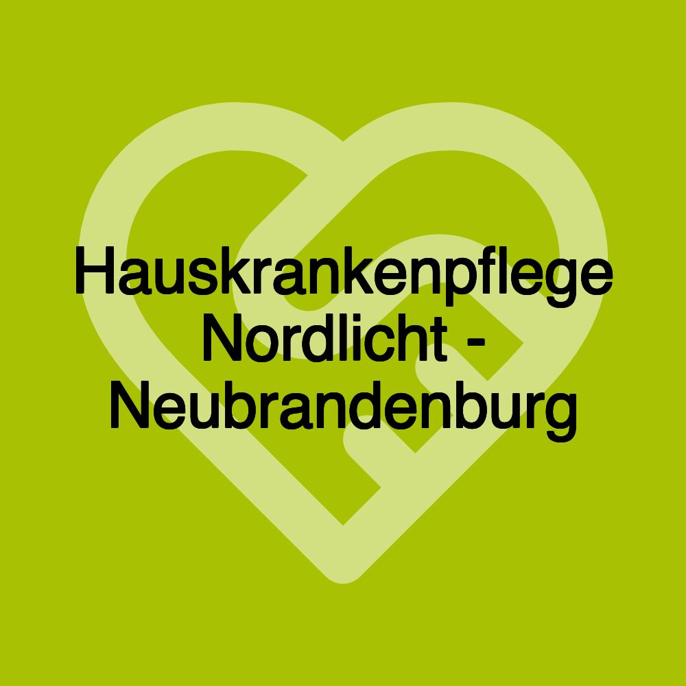 Hauskrankenpflege Nordlicht - Neubrandenburg