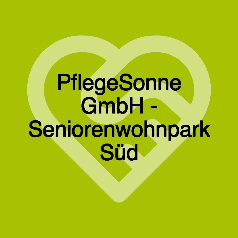 PflegeSonne GmbH - Seniorenwohnpark Süd