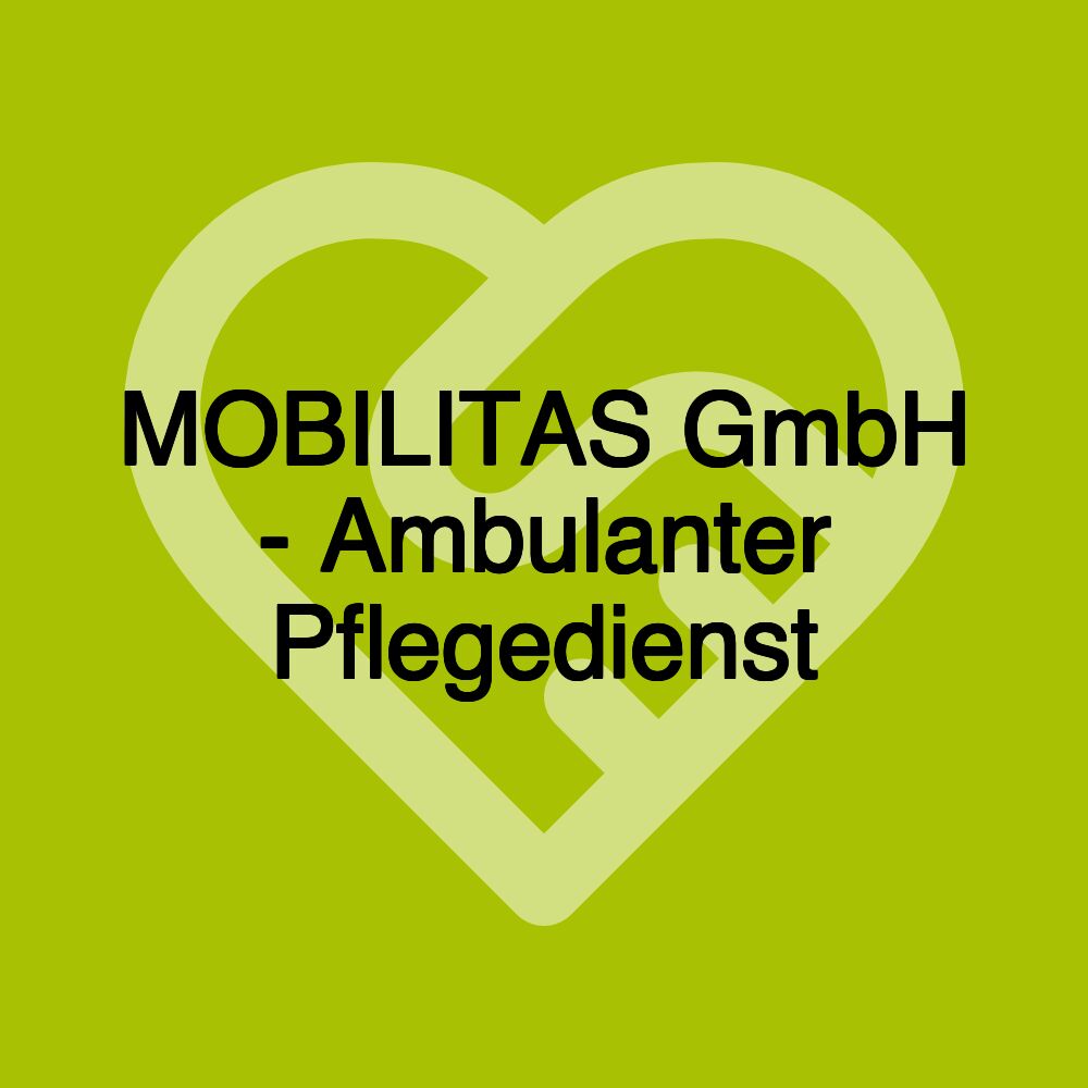 MOBILITAS GmbH - Ambulanter Pflegedienst