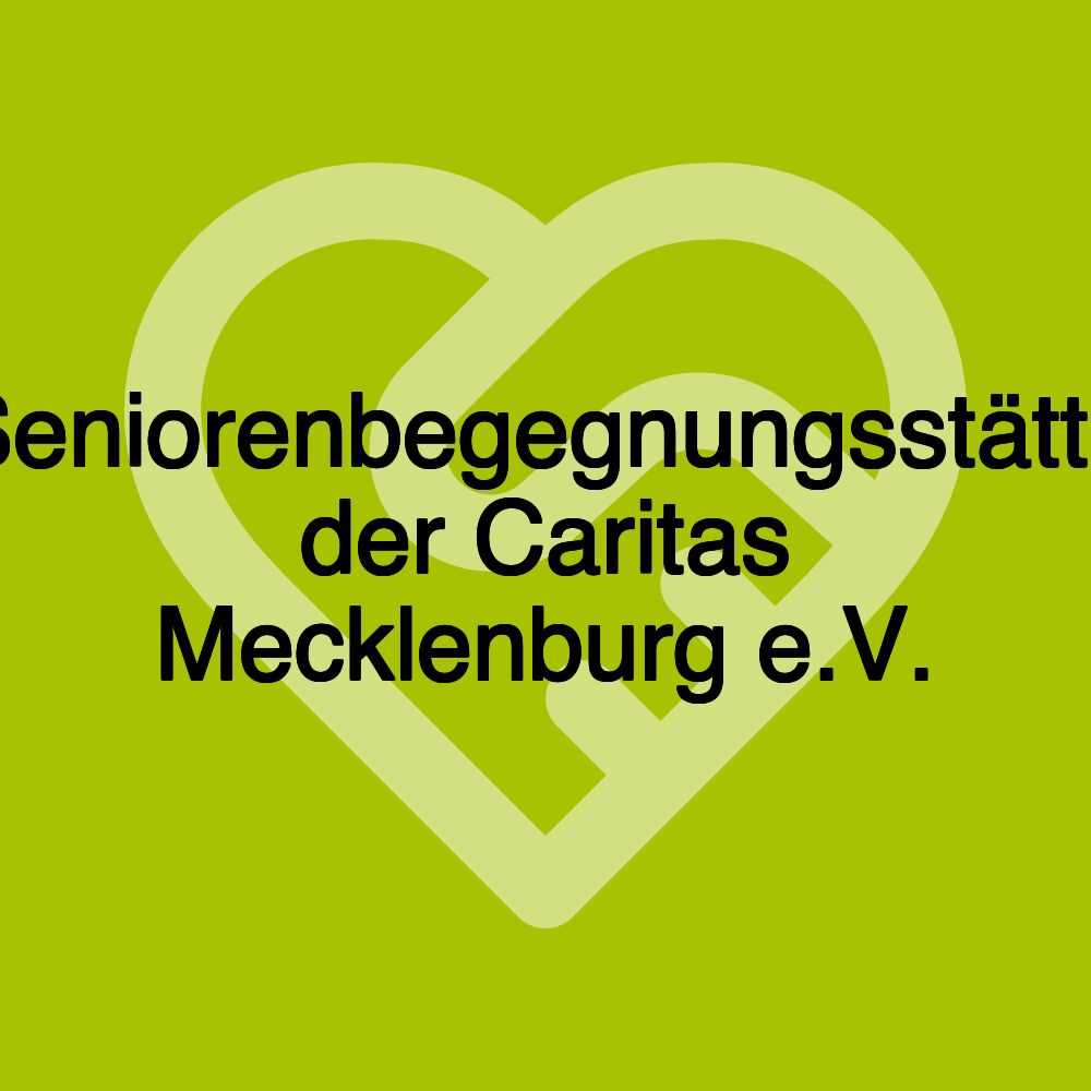 Seniorenbegegnungsstätte der Caritas Mecklenburg e.V.