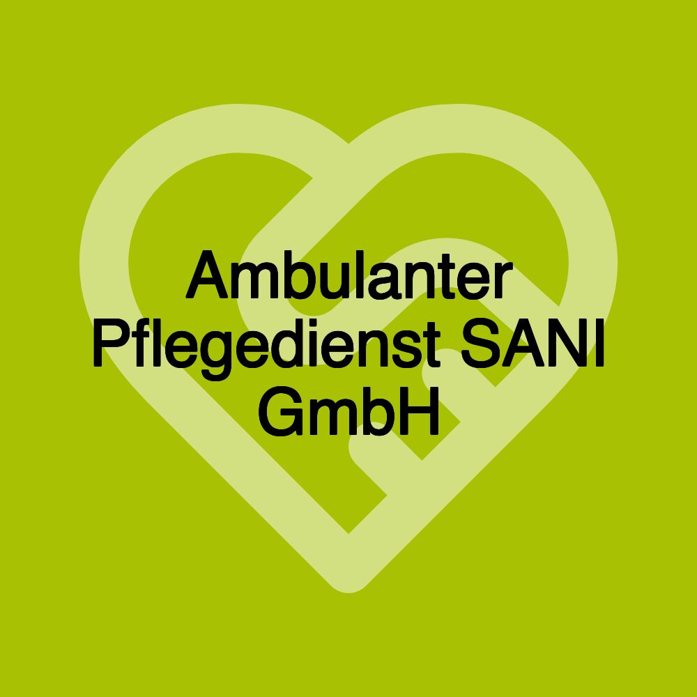 Ambulanter Pflegedienst SANI GmbH