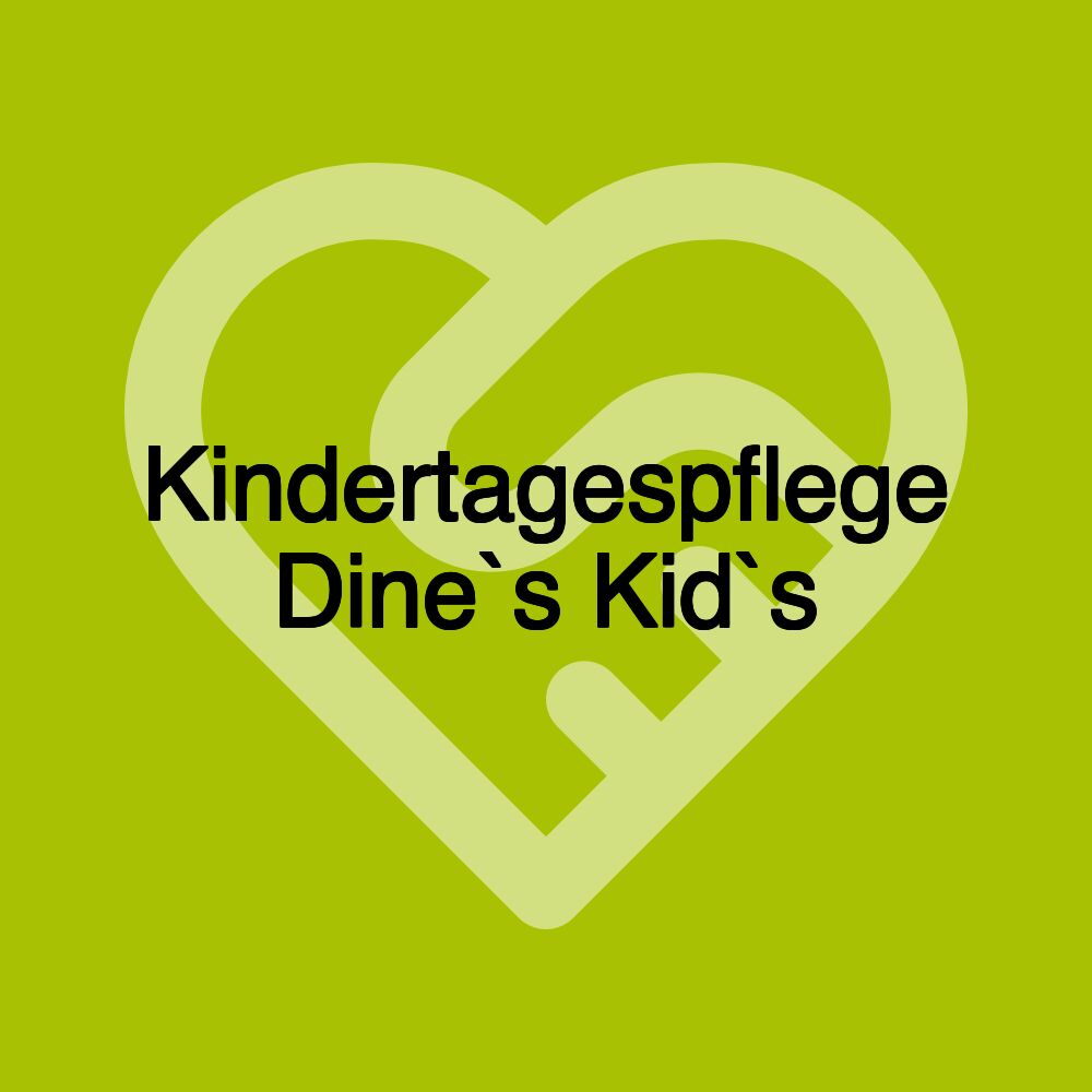 Kindertagespflege Dine`s Kid`s