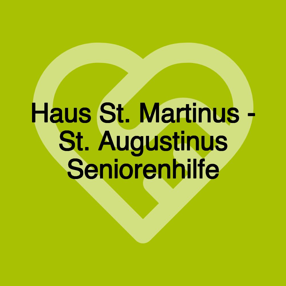 Haus St. Martinus - St. Augustinus Seniorenhilfe