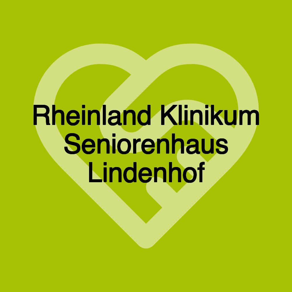 Rheinland Klinikum Seniorenhaus Lindenhof