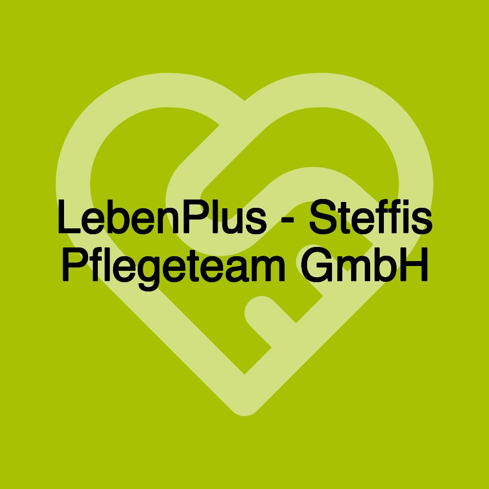 LebenPlus - Steffis Pflegeteam GmbH