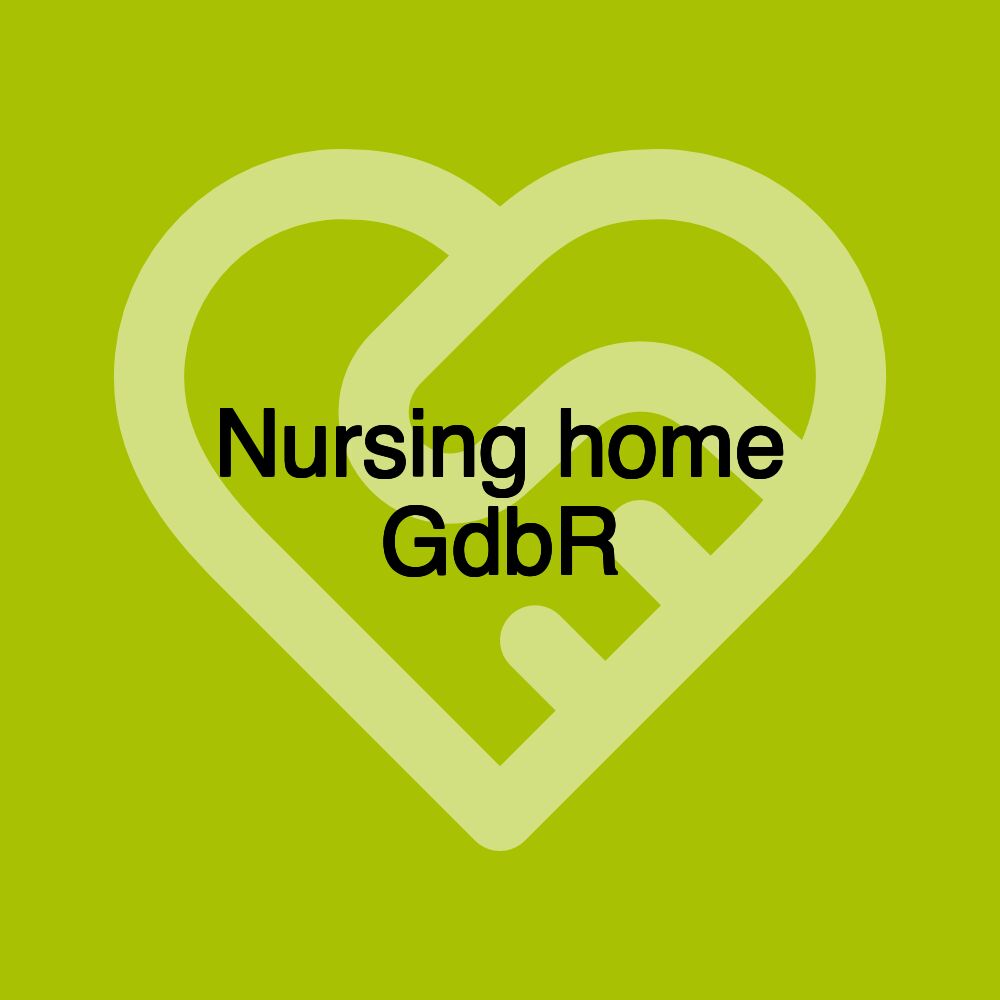 Nursing home GdbR