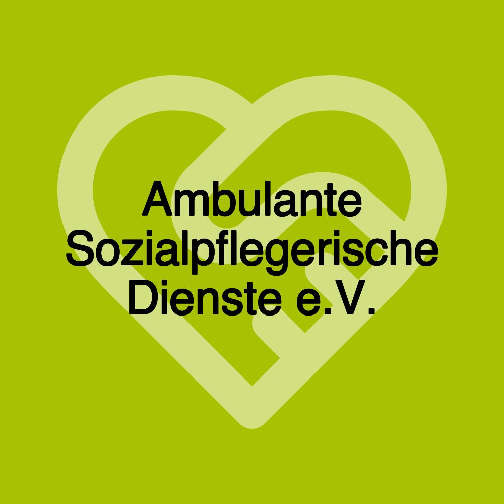 Ambulante Sozialpflegerische Dienste e.V.