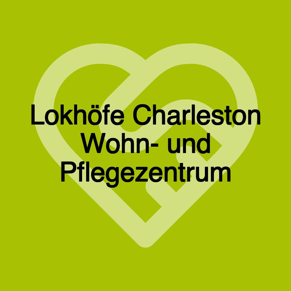 Lokhöfe Charleston Wohn- und Pflegezentrum