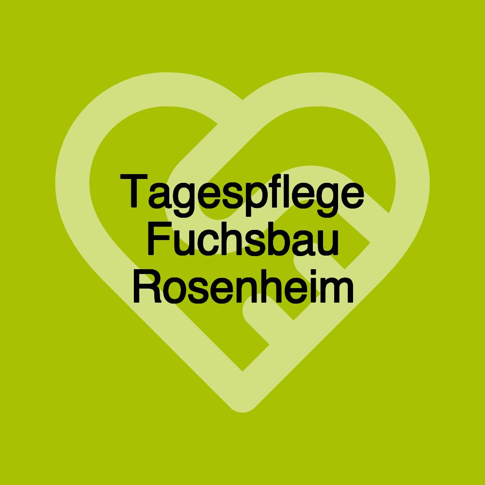 Tagespflege Fuchsbau Rosenheim