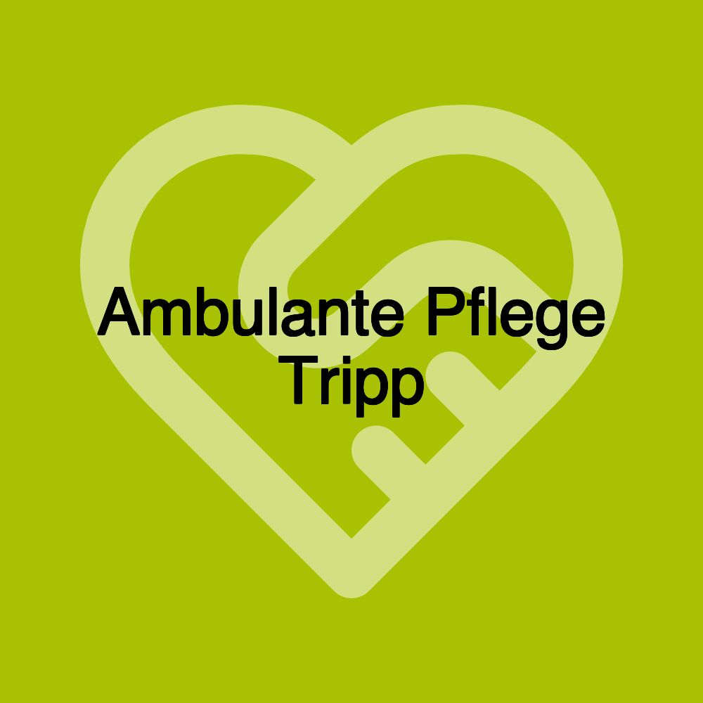 Ambulante Pflege Tripp