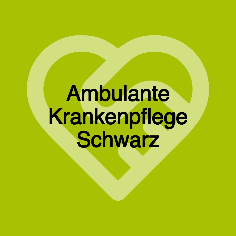 Ambulante Krankenpflege Schwarz