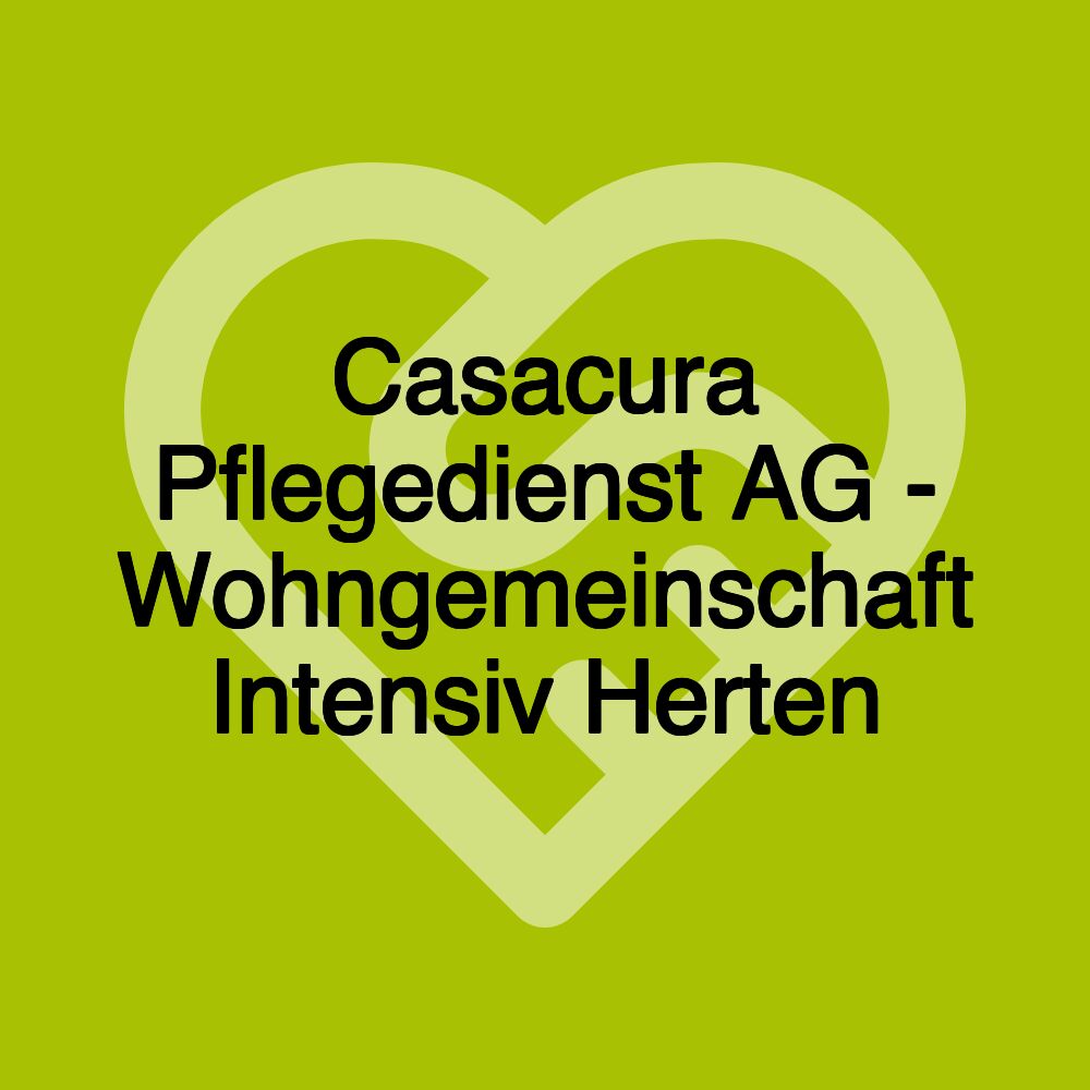 Casacura Pflegedienst AG - Wohngemeinschaft Intensiv Herten