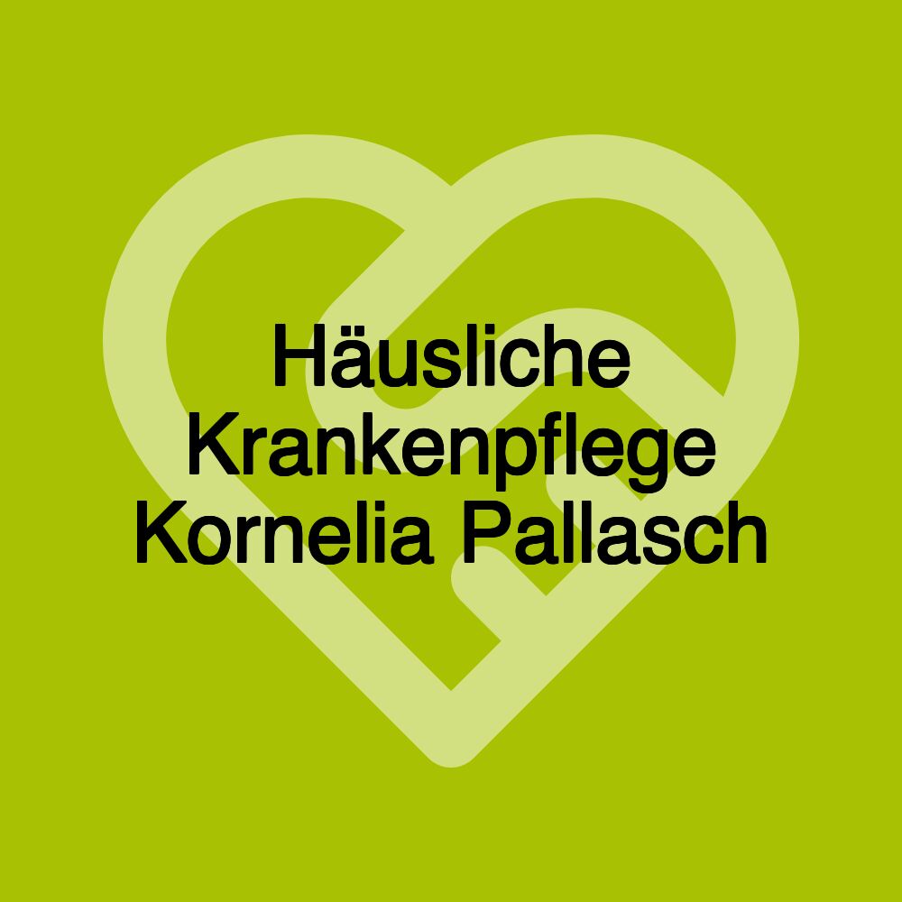 Häusliche Krankenpflege Kornelia Pallasch