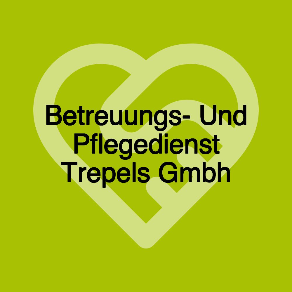 Betreuungs- Und Pflegedienst Trepels Gmbh