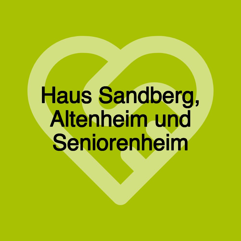 Haus Sandberg, Altenheim und Seniorenheim