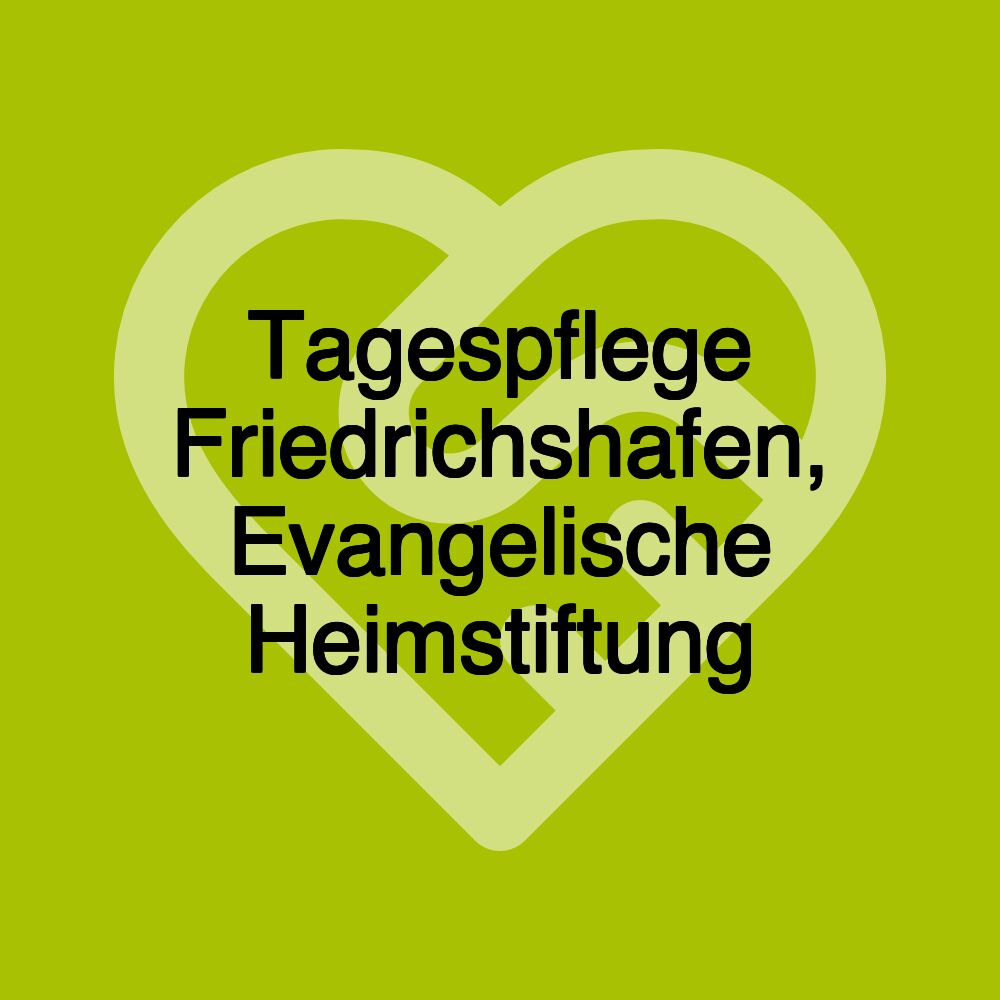 Tagespflege Friedrichshafen, Evangelische Heimstiftung