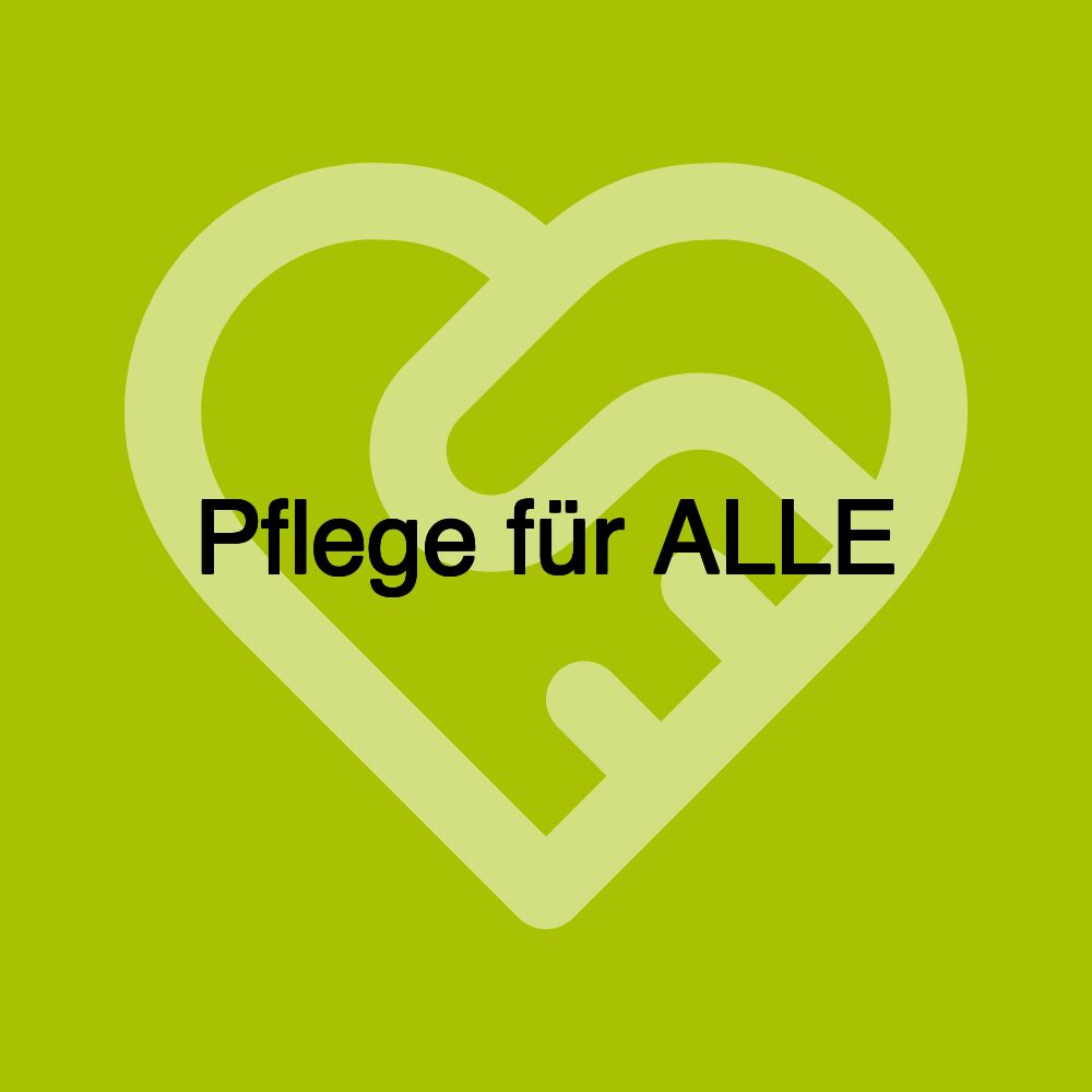 Pflege für ALLE