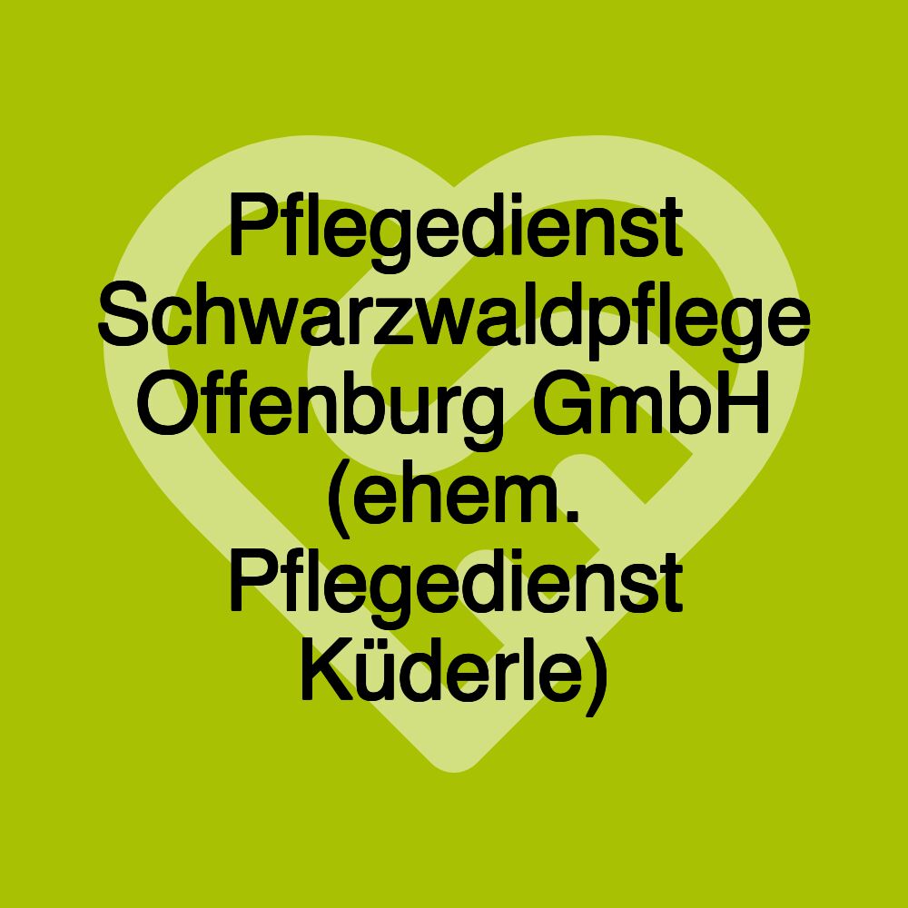 Pflegedienst Schwarzwaldpflege Offenburg GmbH (ehem. Pflegedienst Küderle)