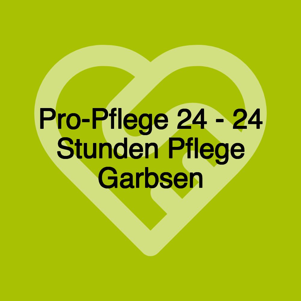 Pro-Pflege 24 - 24 Stunden Pflege Garbsen